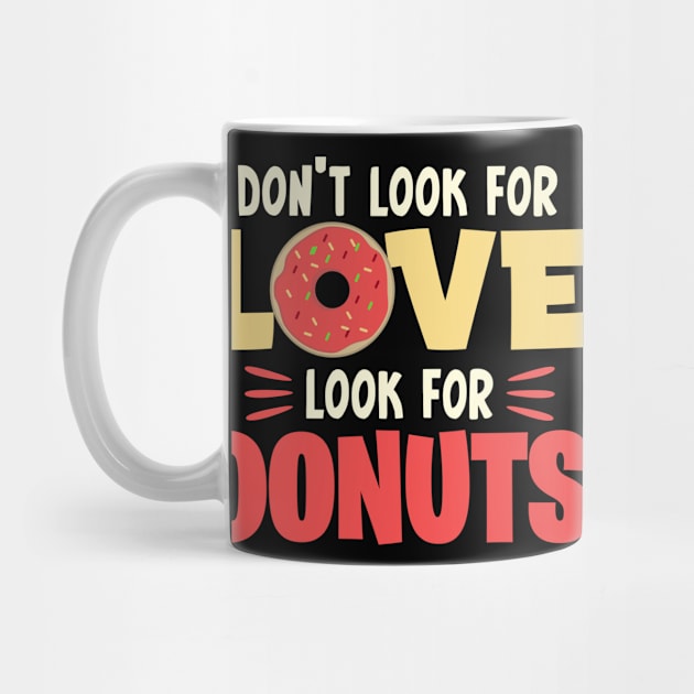 Don't look for love look for donuts by FunnyZone